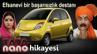 Efsanevi Bir BAŞARISIZLIK Destanı: TATA nano hikayesi