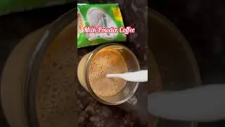 Milk Powder Coffee #shorts #shortsfeed #milkpowderrecipes #milkpowdercoffee