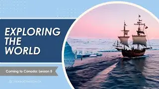Exploring the World | A Journey Through Early Canadian History | True North History