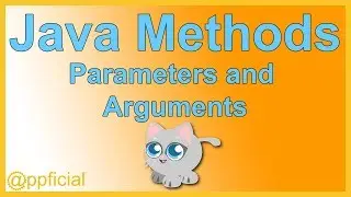 Java Method Parameters and Arguments - Java Programming Course on Methods - Appficial
