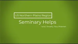 Seminary Teacher Helps: 1-2 Timothy, Titus, and Philemon