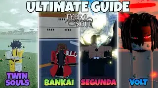 [Type Soul] The ULTIMATE PROGRESSION GUIDE To Get Your Bankai/Segunda/Volt/Twin Souls (Noob To Pro)