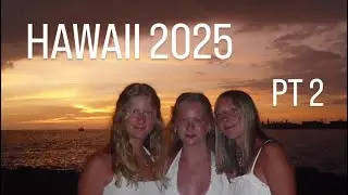 HAWAII VLOG 2025 PT 2