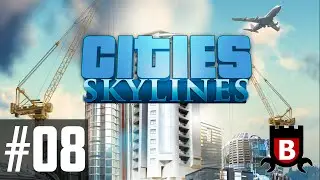 #08 :: Cities Skylines :: BoxerVille