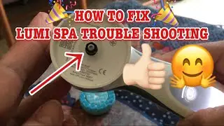 HOW TO RESOLVED OR FIX LUMI SPA PROBLEM 2020