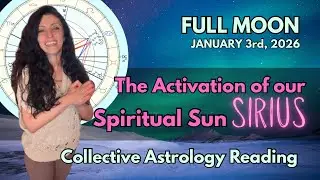 🦀Cancer Full Moon 🌕The Activation of our Spiritual Sun Sirius☀️🔮Collective Astrology Reading