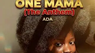 One Mama ( Strengths of a single mum)