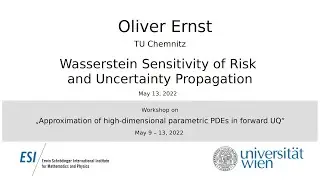 Oliver Ernst - Wasserstein Sensitivity of Risk and Uncertainty Propagation