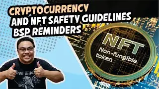 Cryptocurrency and NFT Safety Guidelines + BSP Reminders