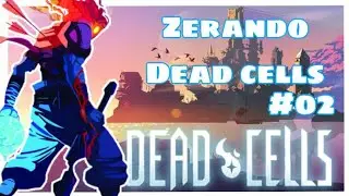 Jogando Dead Cells ATÉ ZERAR - Part 2/2