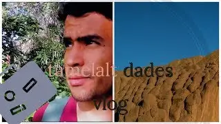 TAMLALT vlog :spectacular mountain 