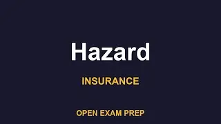 What is Hazard? | LIFE-HEALTH-INSURANCE, PROPERTY-CASUALTY-INSURANCE Exam Prep