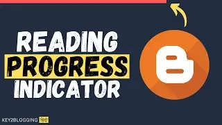 How to Add a Reading Progress Indicator in Blogger | Reading Meter | Progress Bar