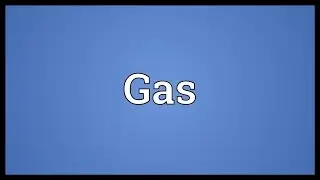 Gas Meaning