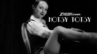 ZTHEORY presents: HOTSY TOTSY