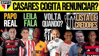 CEBOLINHA NO TIMÃO? LEILA FALA DE REFORÇOS| CASARES RENUNCIA? NEYMAR, CRUZEIRO, GALO, JHON JHON E+