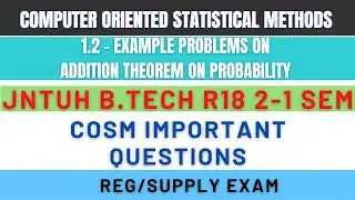 Example Problems on Addition theorem of Probability || COSM || JNTUH B.Tech R18 2-1 Sem Exams