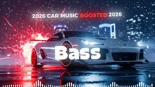 CAR MUSIC MIX 2026 🚗💥 CLUB BANGER BASS | EDM BASS BOOSTED PARTY HITS MIX 🚗 NIGHT DRIVING 🤞 GAMING