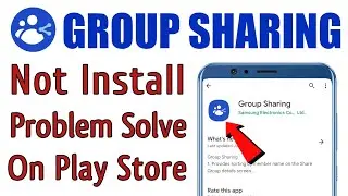 How to fix can't install Group Sharing app download problem solve on play store & ios