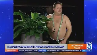 Remembering longtime KTLA producer Warren Hohmann