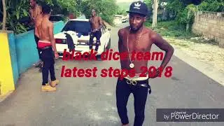 Black dice -  2018 dance moves- 4corna, kick start, air flow, roll over  & seh yes