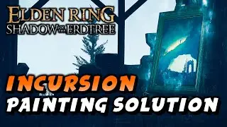 Elden Ring - Incursion Painting Location & Solution (Shadow Of The Erdtree DLC)