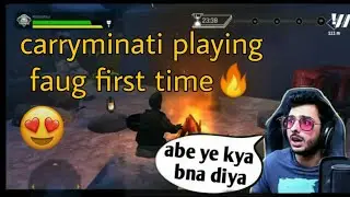 Carryminati playing faug first time🔥🔥|| carryminati first reaction faug |carry playing FAU-Gmobile