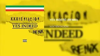 *FULL SONG* XXXTENTACION - YES INDEED (REMIX)