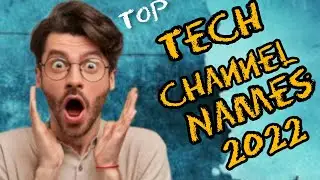 20 tech channel name ideas 2022|| Tech channel name ideas 2022