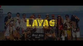 LAYAG - DO OR DIE ALLSTARS FT. MC JULYO (OFFICIAL MUSIC VIDEO)