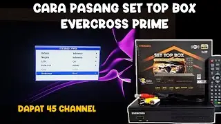 Cara Pasang Set Top Box Evercross Prime Terbaru 2023