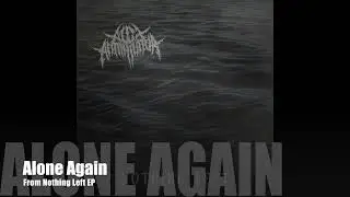 Alone Again - Alex Annihilator Original