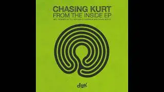 Chasing Kurt - From The Inside (Original Mix)