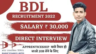 BDL Recruitment 2022 | Direct Interview | Salary ₹ 30,000 | Apprentices Eligible | Latest Job 2022
