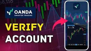 How to Verify OANDA Account 2025?
