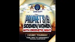 PROPHETS & SIDEMEN/WOMEN SERVICE....YOU ARE BLESSED AS YOU ARE WATCHING AND SHARING