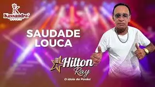 Hilton Ray - Saudade louca