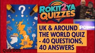 Rokit2ya Quizzes UK & Around The World  005