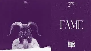 2PAC x OUTLAWZ - FAME (Screwed / Chopped) [Mossy's Chop Sessions]