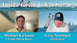 Season Six Show No. 147 Inside Great Lakes Sailing - Michael Kirkman US Sailing Match Championships