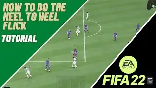 FIFA 22 SKILLS HEEL TO HEEL FLICK TUTORIAL