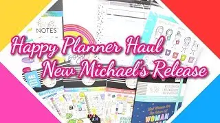 Happy Planner Haul  | New Michaels Release 2019