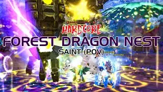 Dragon Nest SEA | Forest Dragon Nest Hardcore (Saint POV)