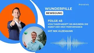 Folge 45 - Nik Kleemann - Vom Tanzparkett ins Business: Die Kunst der High Performance