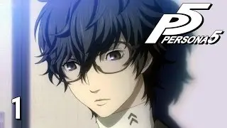 AND SO IT BEGINS - Let's Play - Persona 5 - 1 - Walkthrough Playthrough