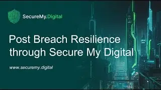 Post breach resilience through Secure My Digital