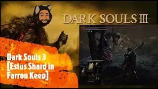 Dark Souls 3 [Estus Shard in Farron Keep]