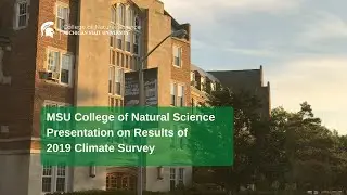 MSU Natural Science Presentation on results of 2019 Climate Survey