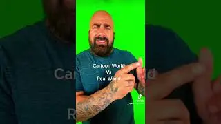 Cartoon World VS The Real World