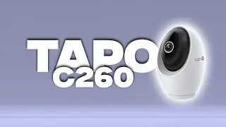ИДЕАЛЬНАЯ КАМЕРА ДЛЯ ВНУТРЕННЕГО ВИДЕОНАБЛЮДЕНИЯ - Tapo C260